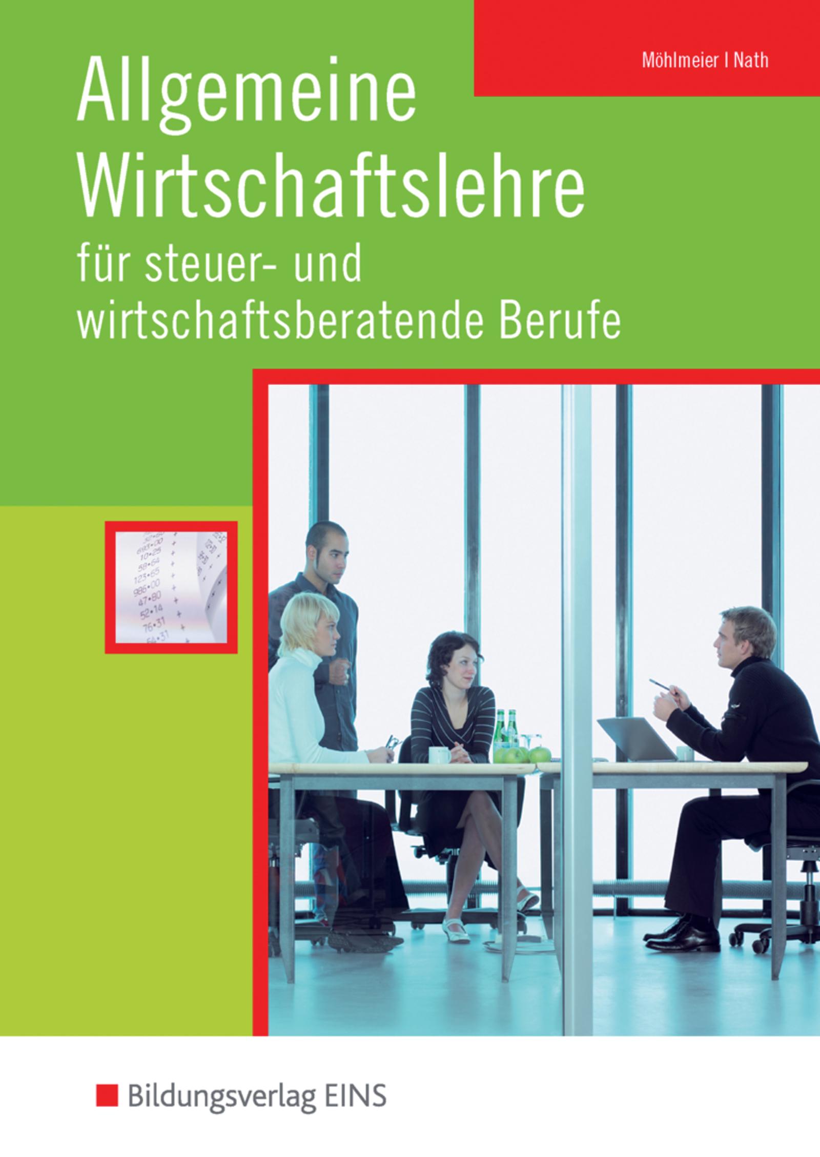 Allgemeine Wirtschaftslehre für steuer- und wirtschaftsberatende Berufe. Schulbuch