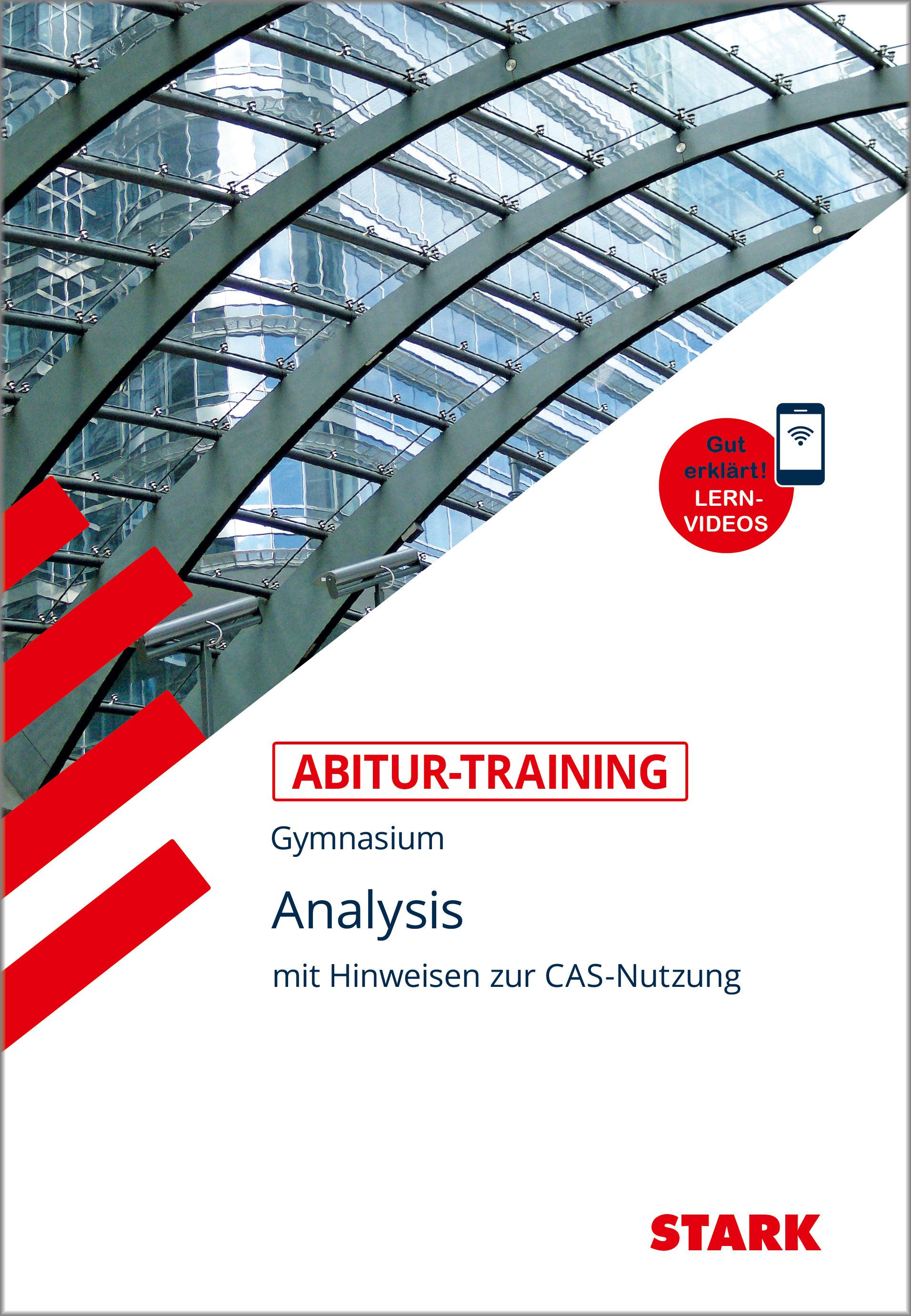 STARK Abitur-Training - Mathematik Analysis mit CAS