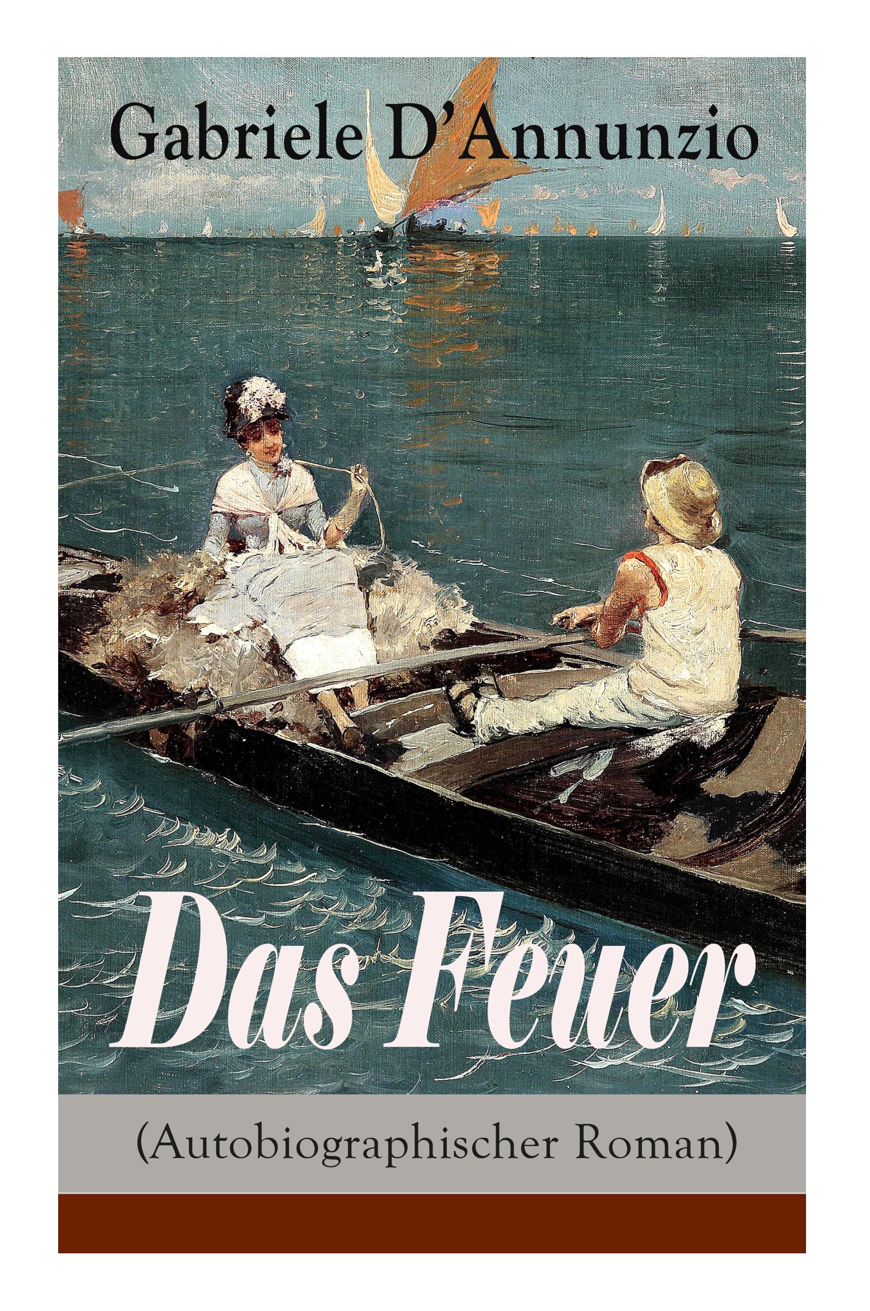 Das Feuer (Autobiographischer Roman)