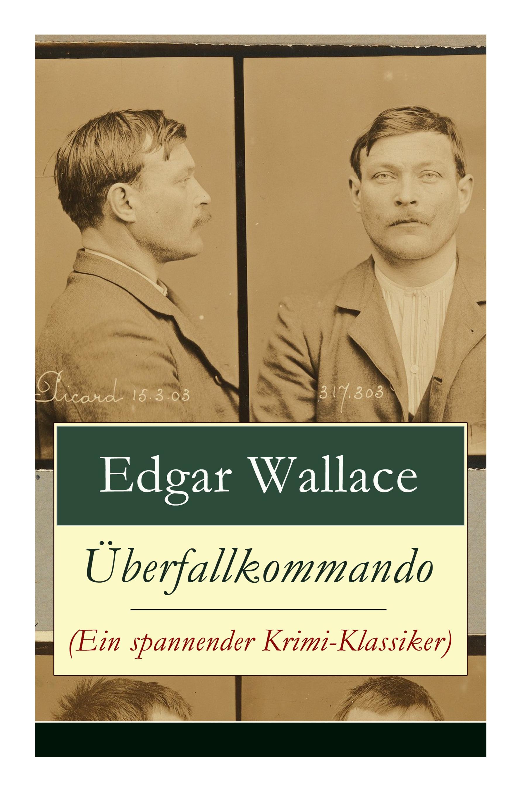 Überfallkommando (Ein spannender Krimi-Klassiker): Ein packendes Katz-und-Maus-Spiel zwischen dem Überfallkommando und den Drogenbaronen