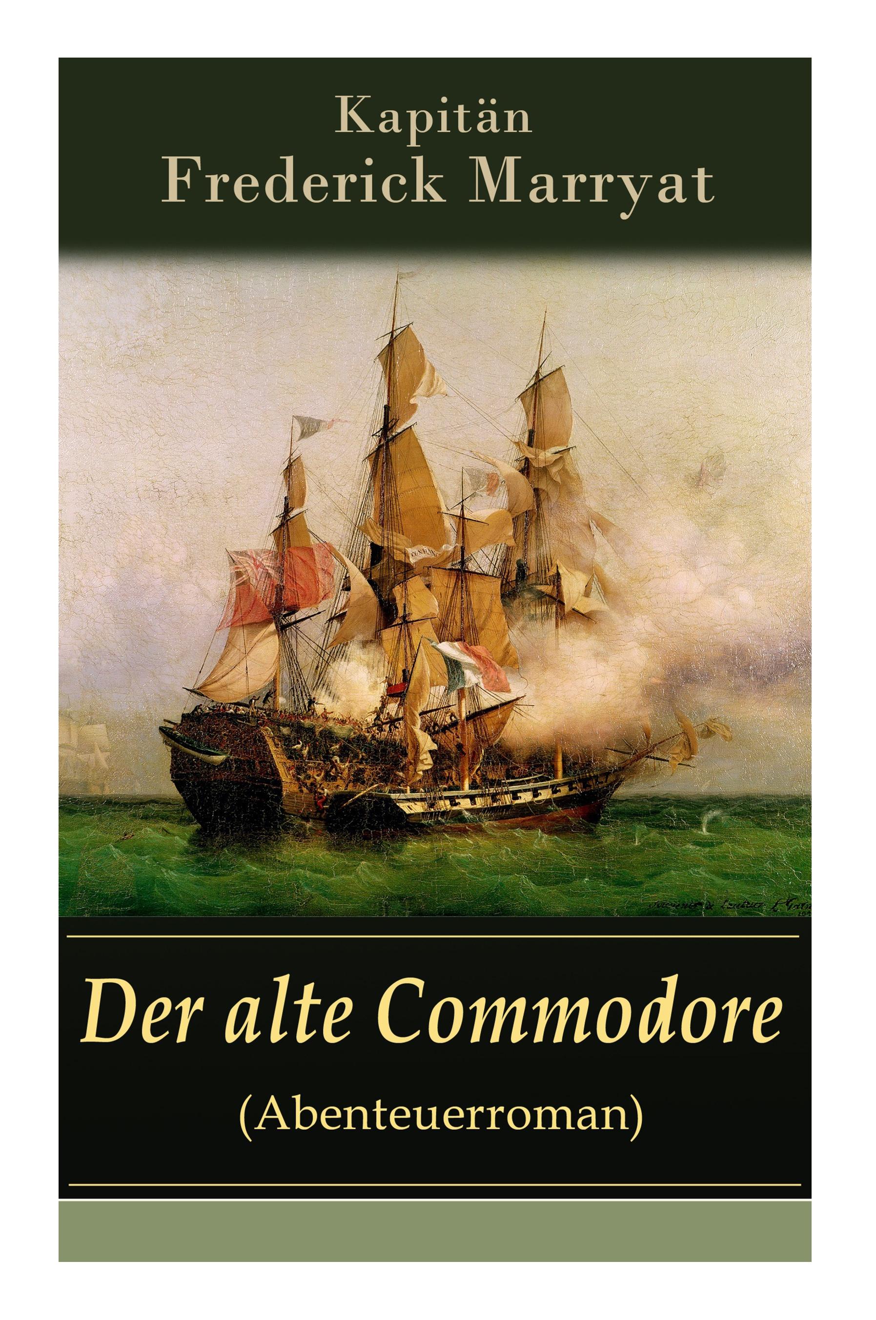 Der alte Commodore (Abenteuerroman): Ein fesselnder Seeroman