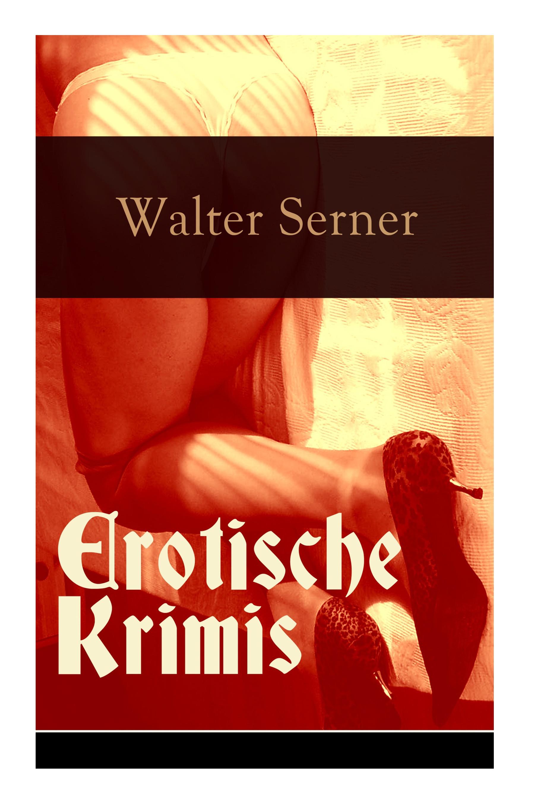 Erotische Krimis (Vollständige Ausgaben)