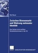 Zwischen Binnenmarkt und Wahrung nationaler Identität