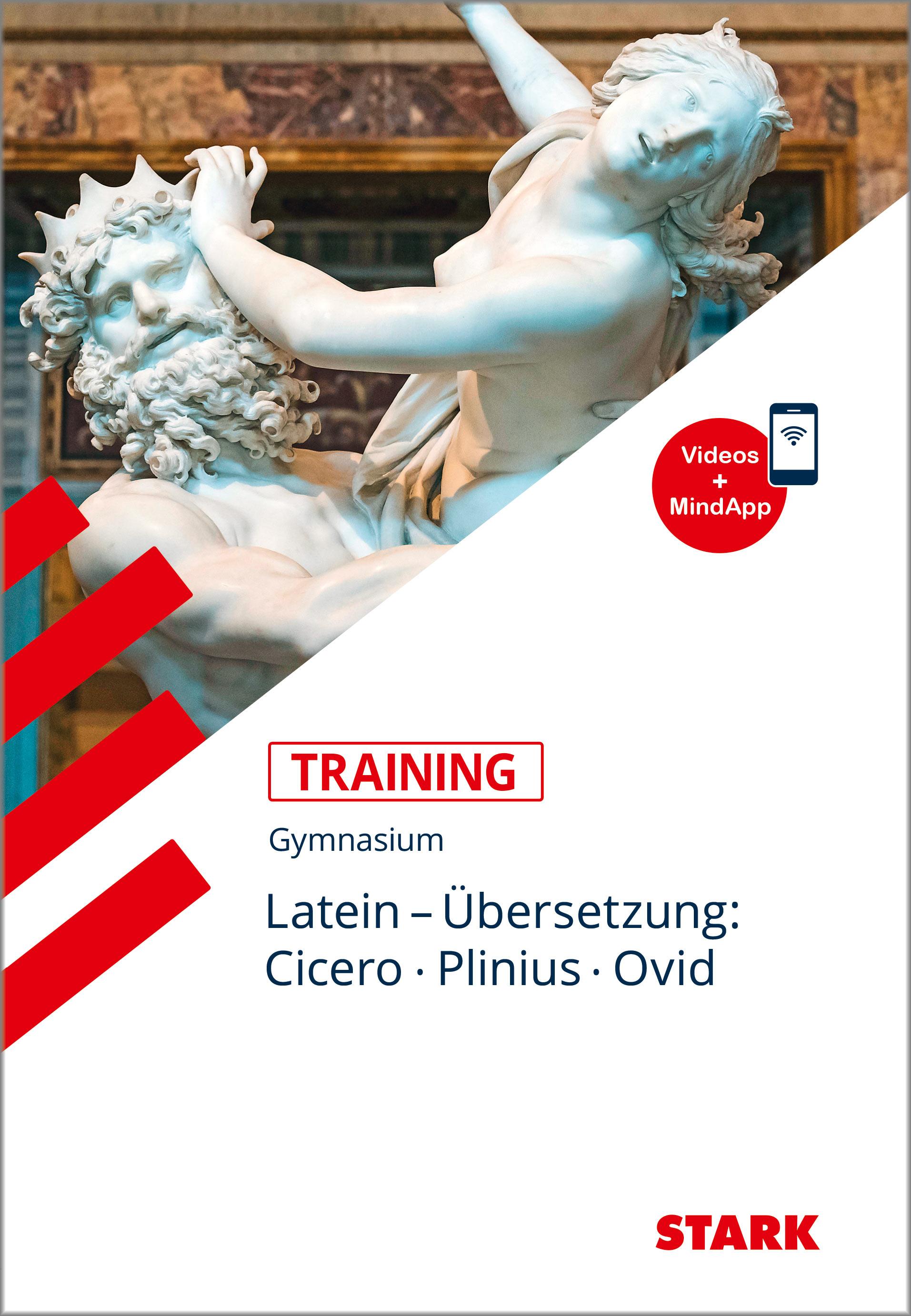 STARK Training Gymnasium - Latein Übersetzung: Cicero, Plinius, Ovid