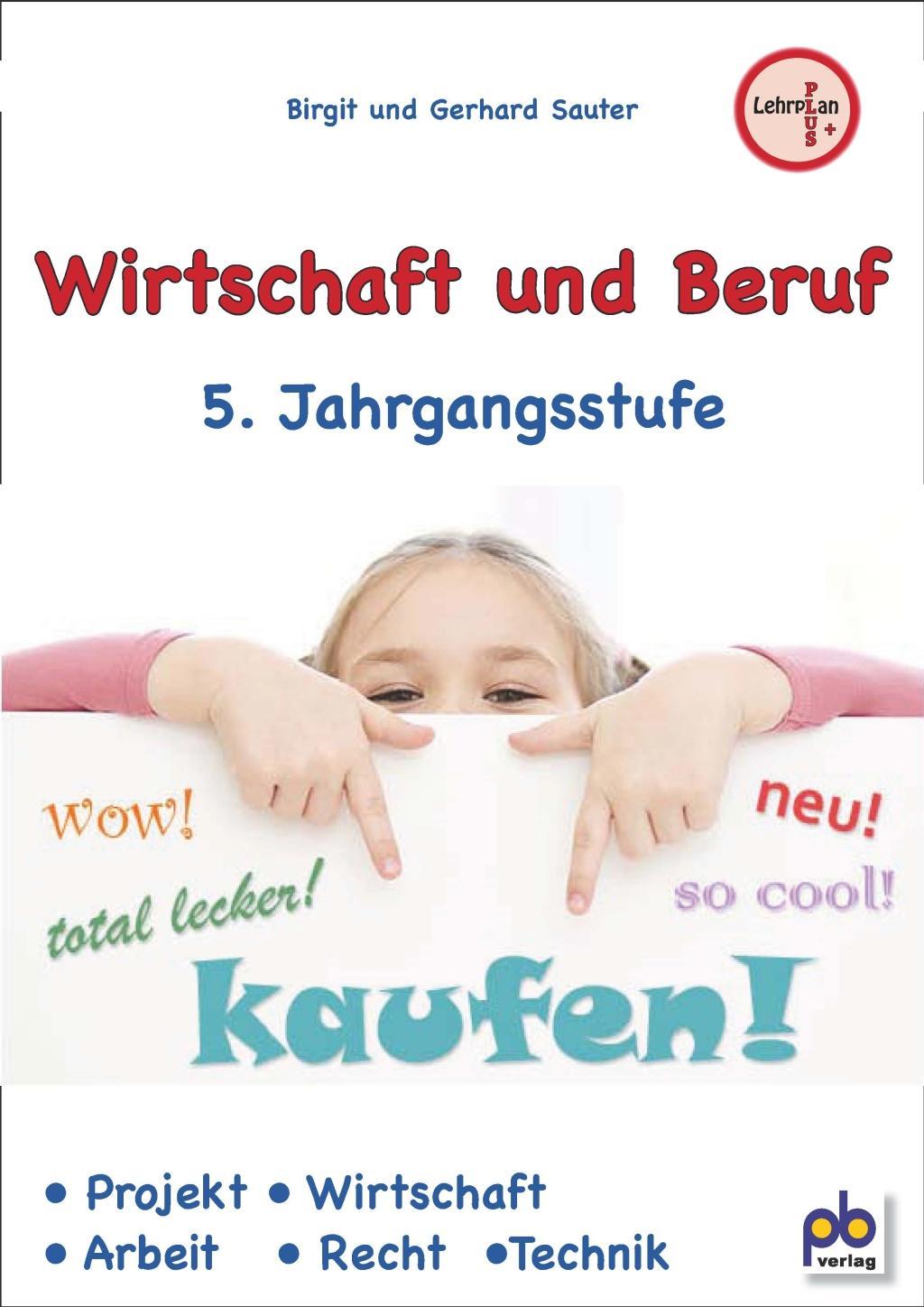 Wirtschaft und Beruf 5. Jahrgangsstufe