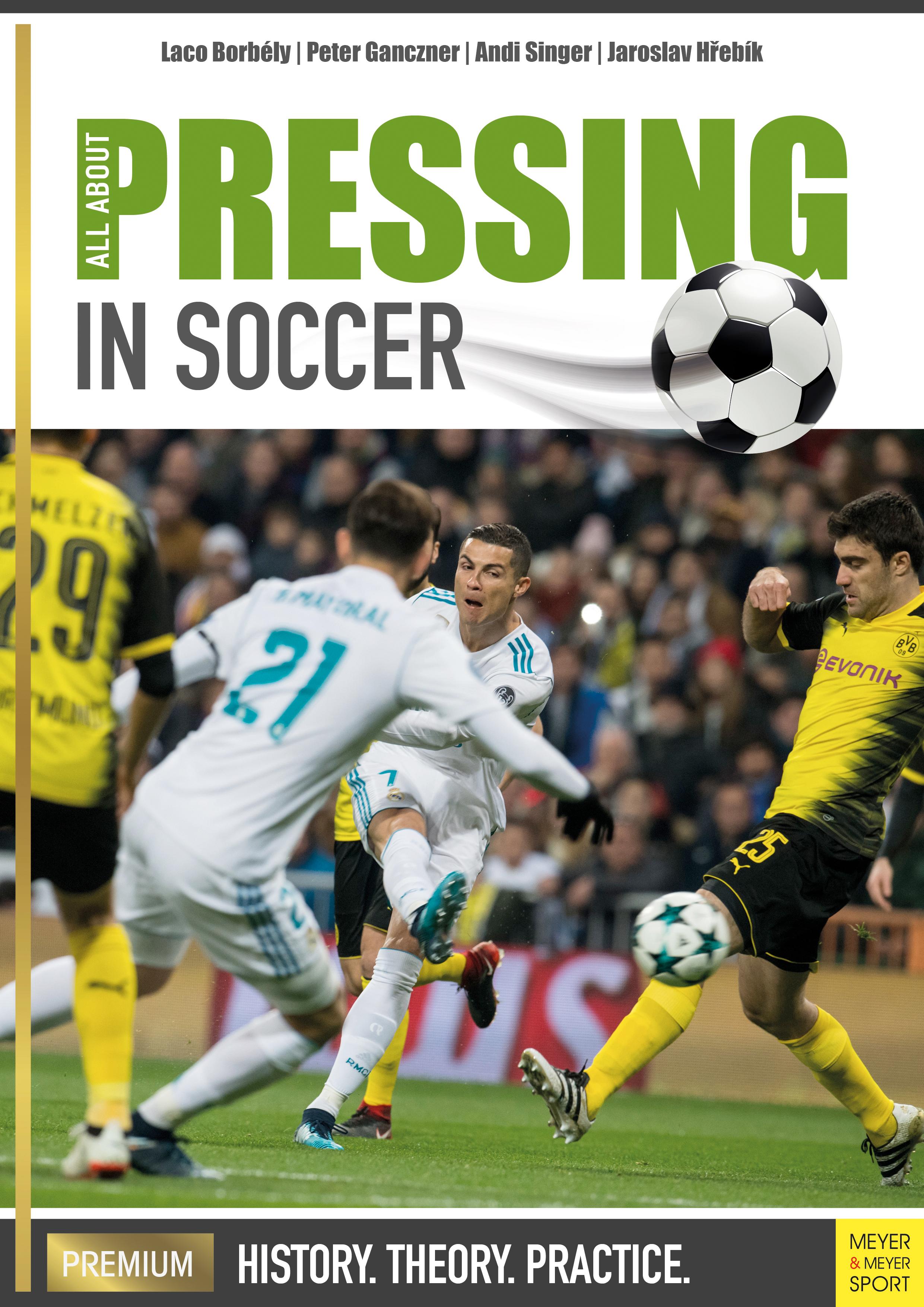 All about Pressing in Soccer: History, Theory, Practice