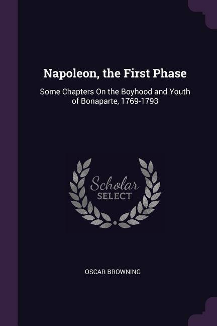 Napoleon, the First Phase