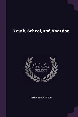 Youth, School, and Vocation