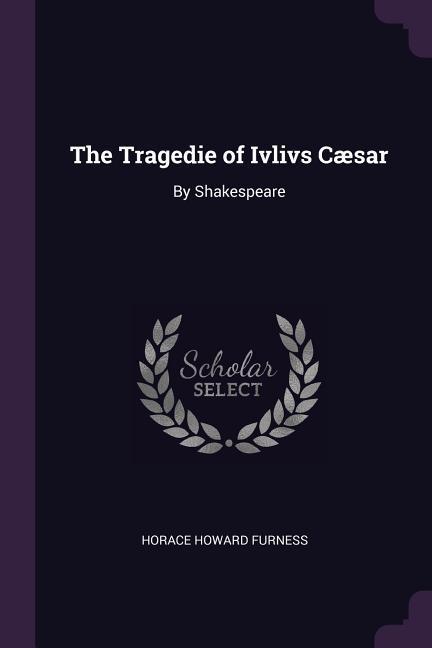 The Tragedie of Ivlivs Cæsar