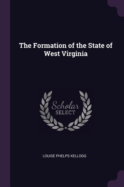 The Formation of the State of West Virginia