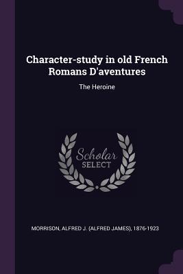 Character-study in old French Romans D'aventures