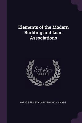 Elements of the Modern Building and Loan Associations