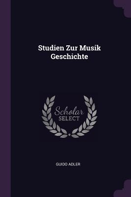 Studien Zur Musik Geschichte