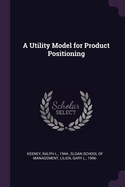 A Utility Model for Product Positioning