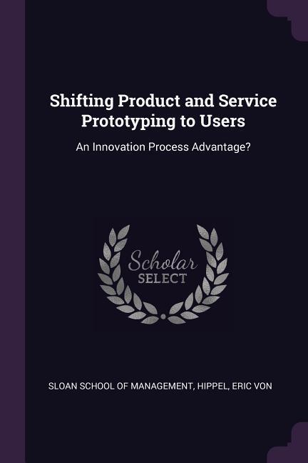 Shifting Product and Service Prototyping to Users