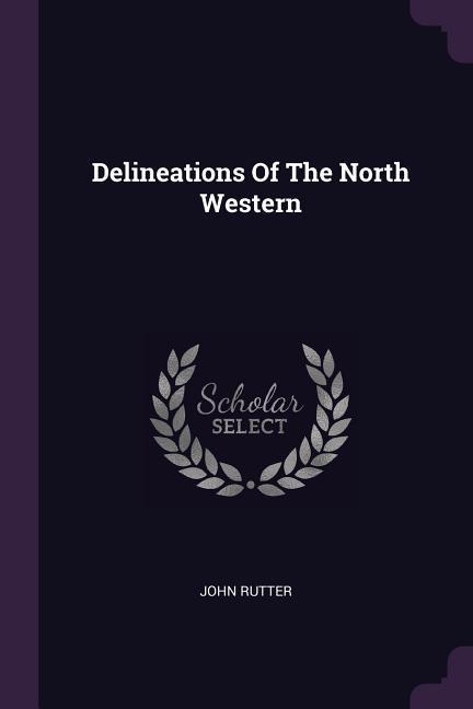 Delineations Of The North Western