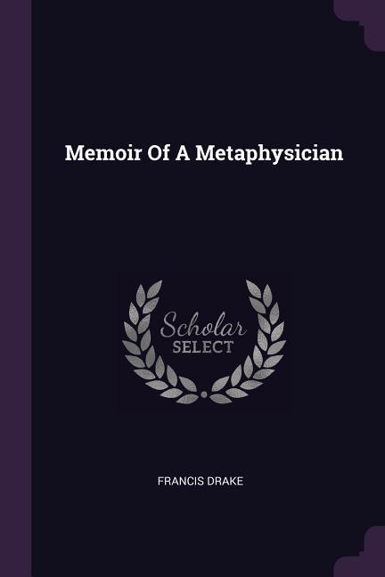 Memoir Of A Metaphysician