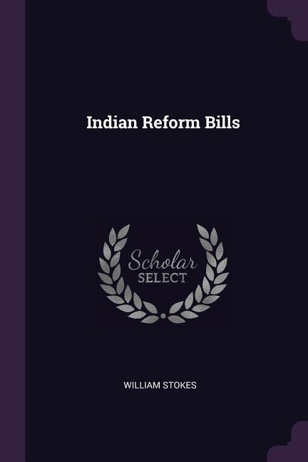 Indian Reform Bills