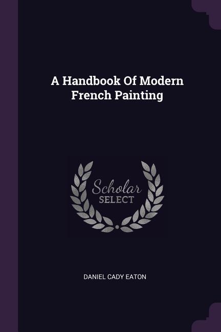 A Handbook Of Modern French Painting