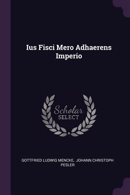 Ius Fisci Mero Adhaerens Imperio