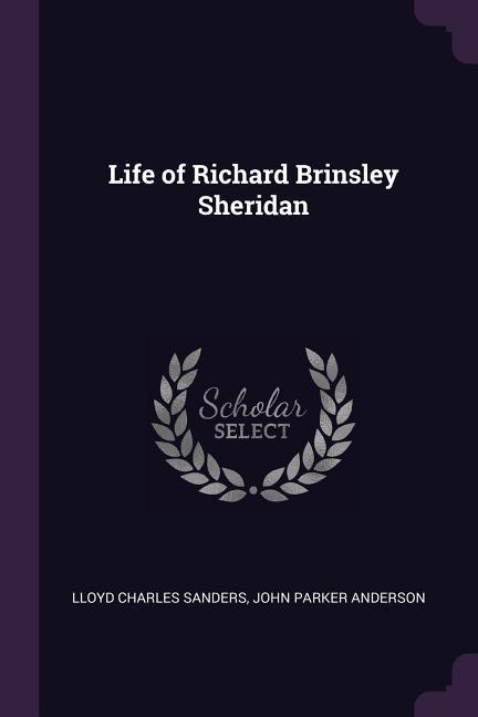 Life of Richard Brinsley Sheridan