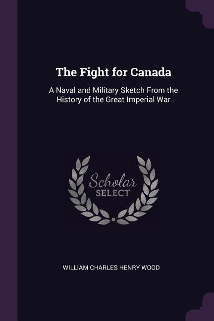 The Fight for Canada