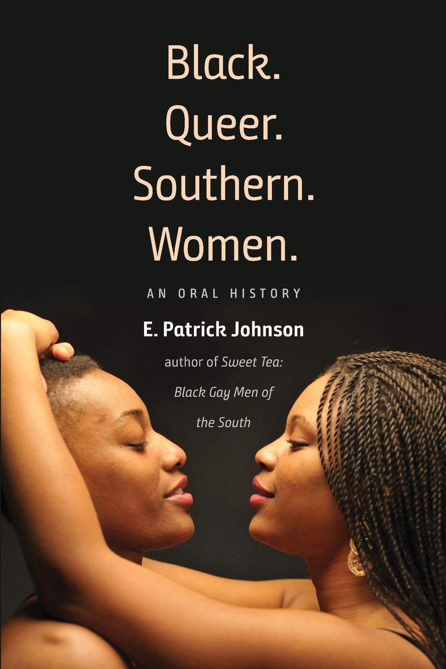 Black. Queer. Southern. Women.