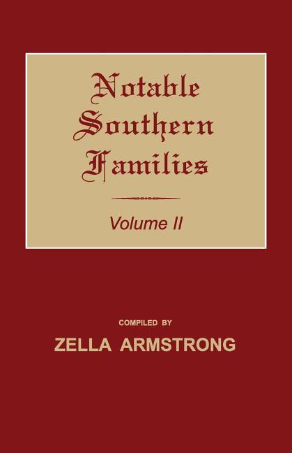 Notable Southern Families. Volume II