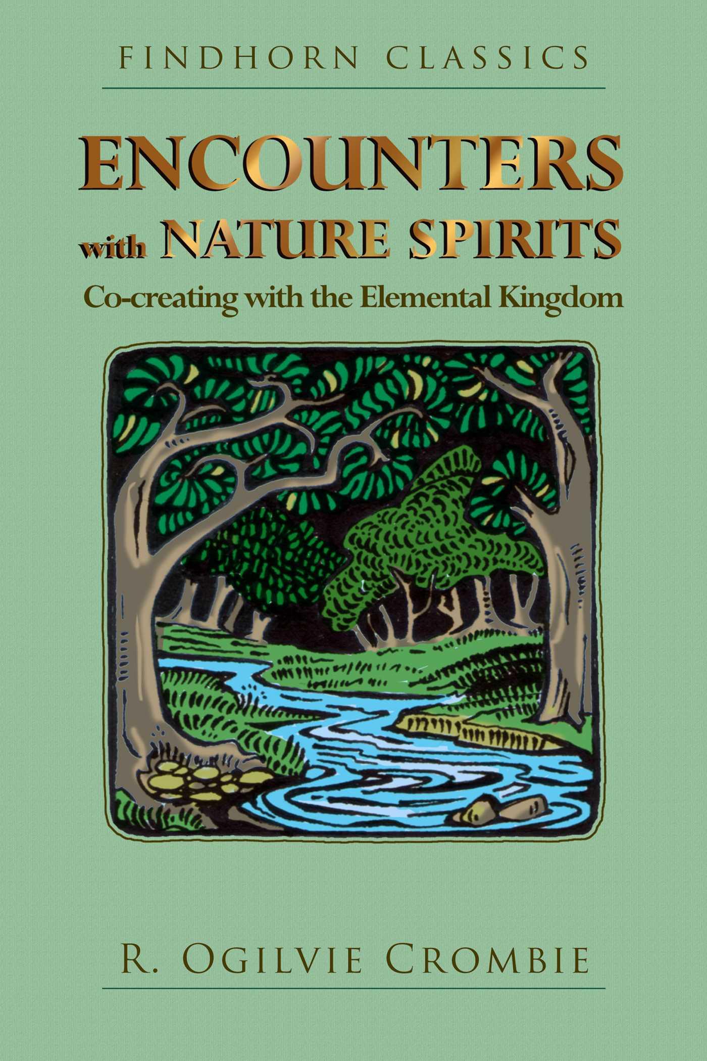 Encounters with Nature Spirits: Co-Creating with the Elemental Kingdom