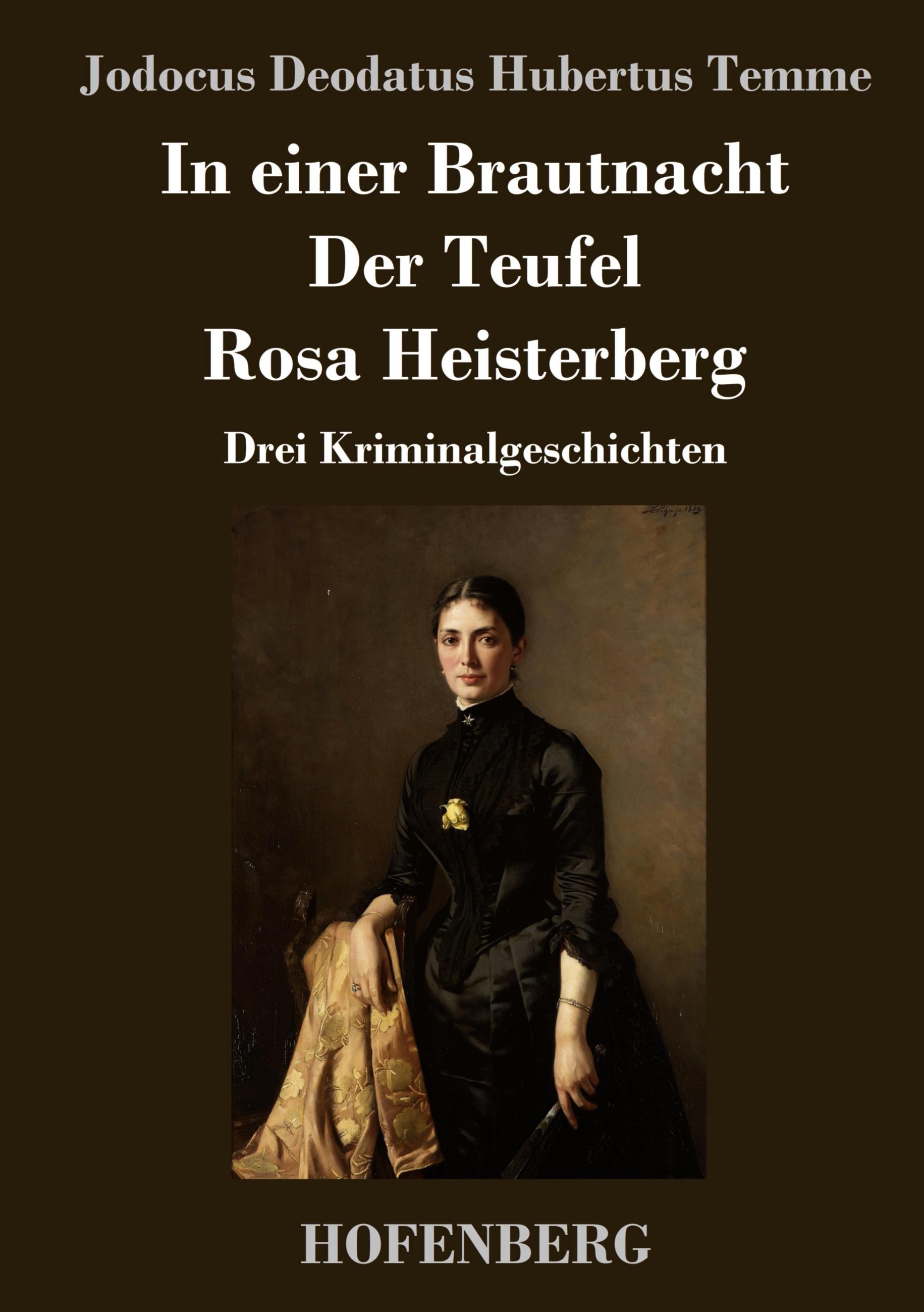 In einer Brautnacht / Der Teufel / Rosa Heisterberg