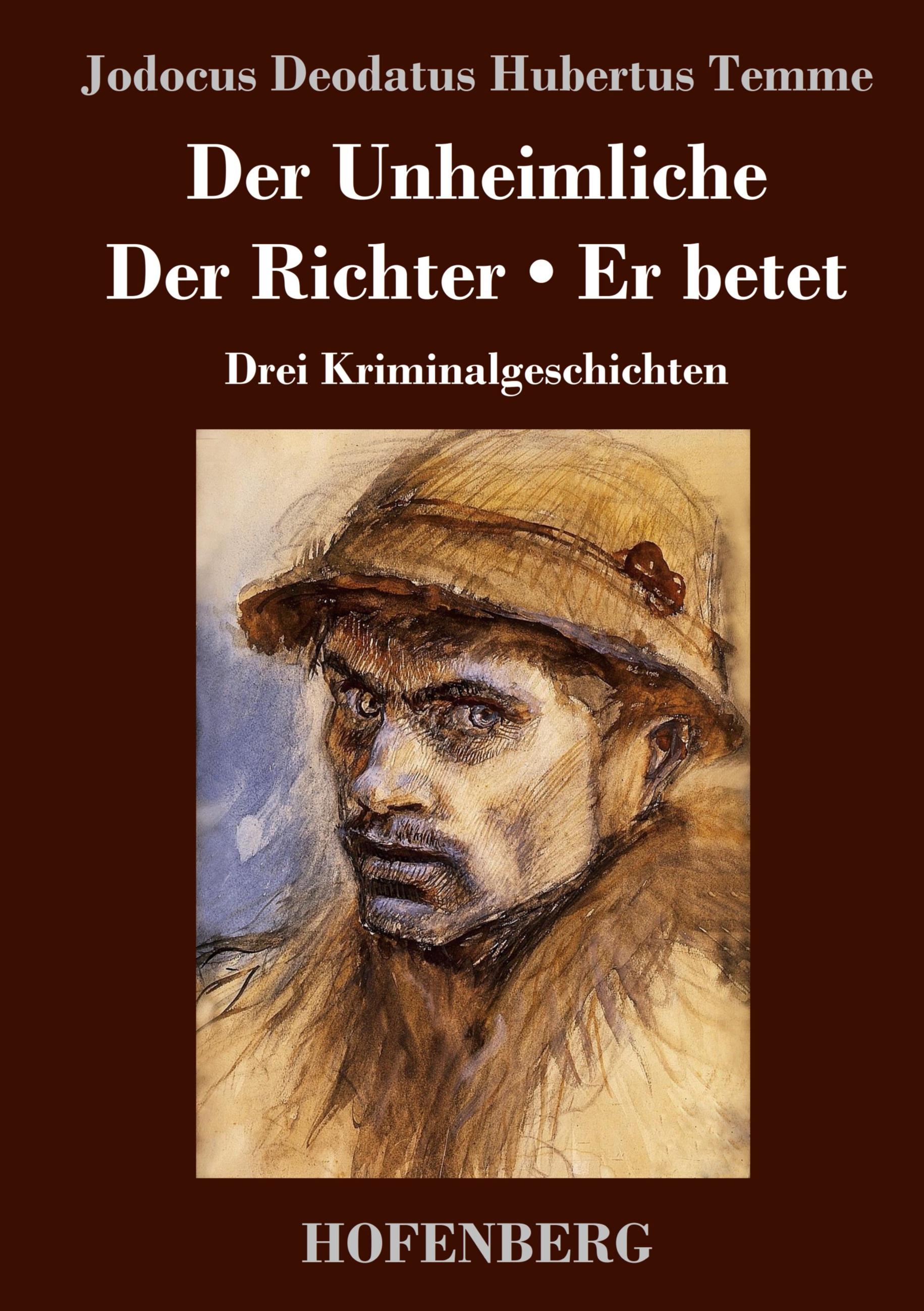 Der Unheimliche / Der Richter / Er betet