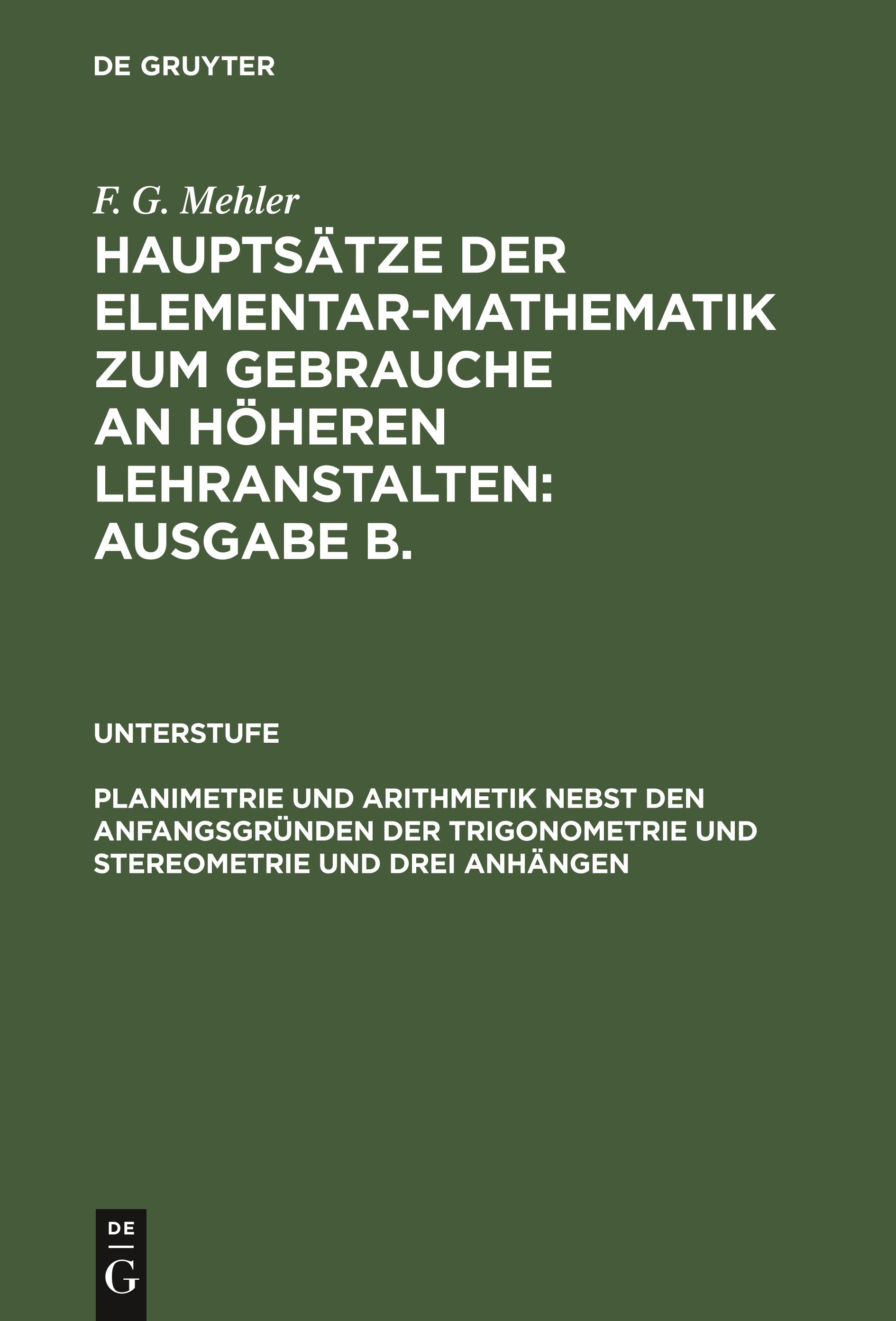 Planimetrie und Arithmetik nebst den Anfangsgründen der Trigonometrie und Stereometrie und drei Anhängen