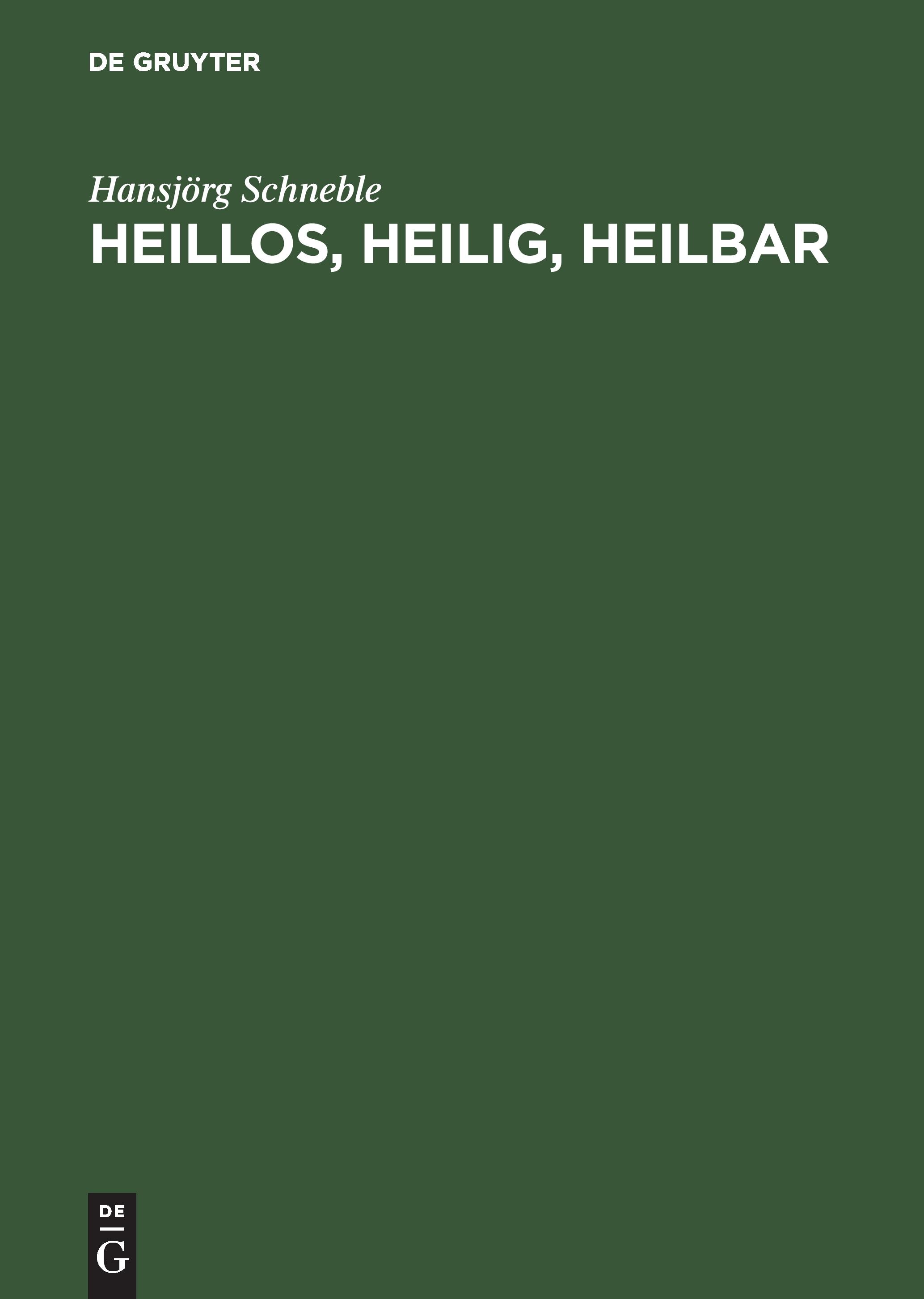 Heillos, heilig, heilbar