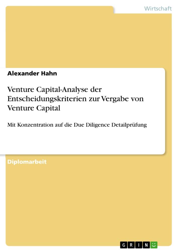 Venture Capital-Analyse der Entscheidungskriterien zur Vergabe von Venture Capital