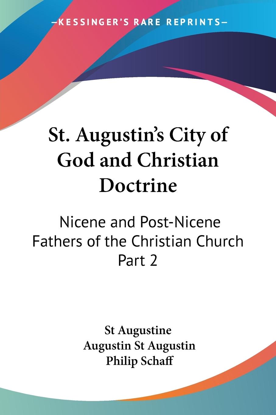 St. Augustin's City of God and Christian Doctrine