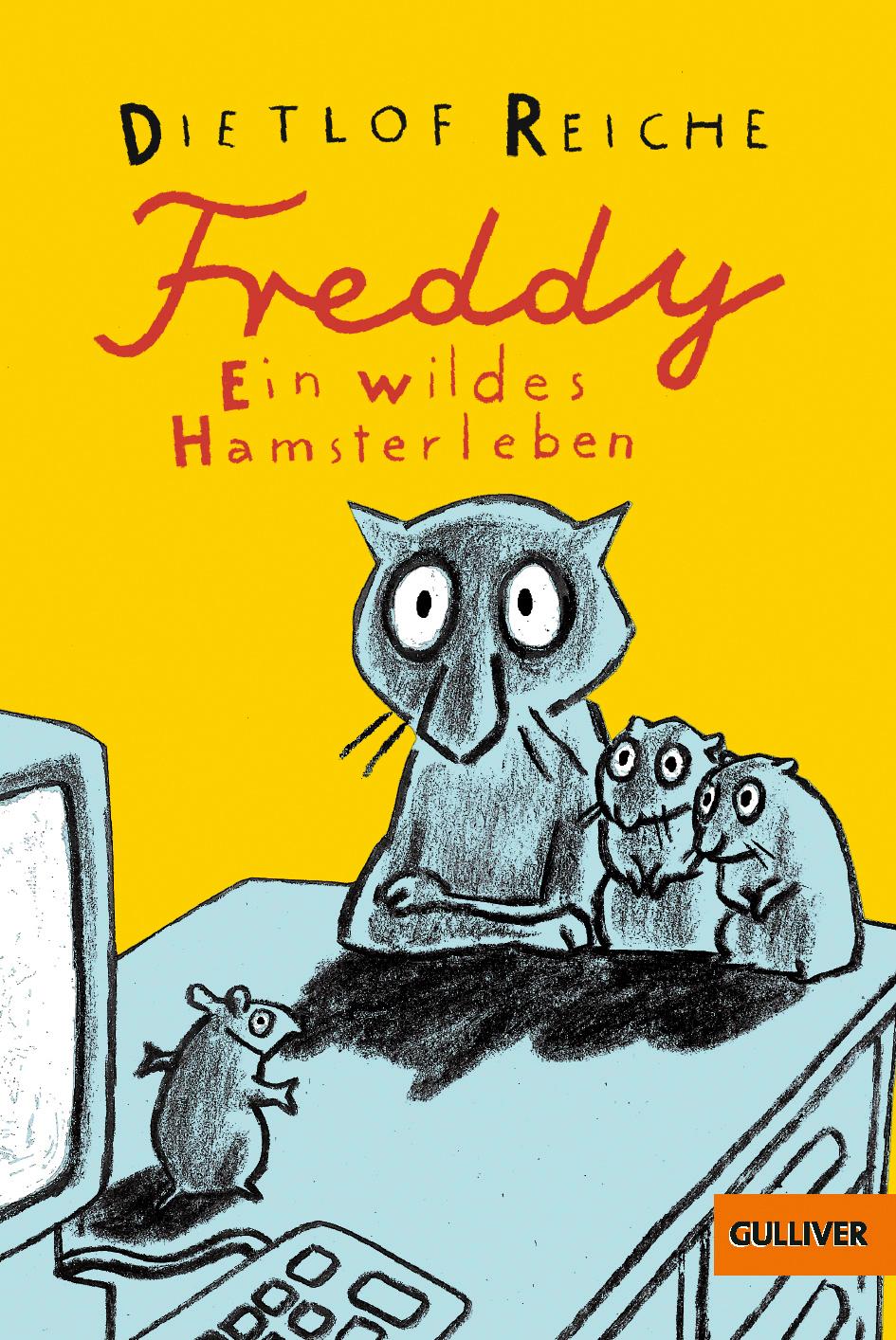 Freddy. Ein wildes Hamsterleben