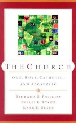 The Church: One, Holy, Catholic, and Apostolic