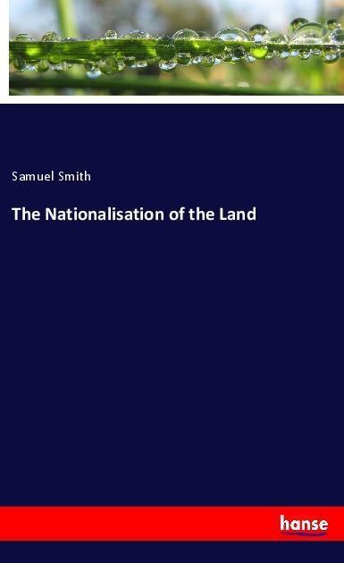 The Nationalisation of the Land