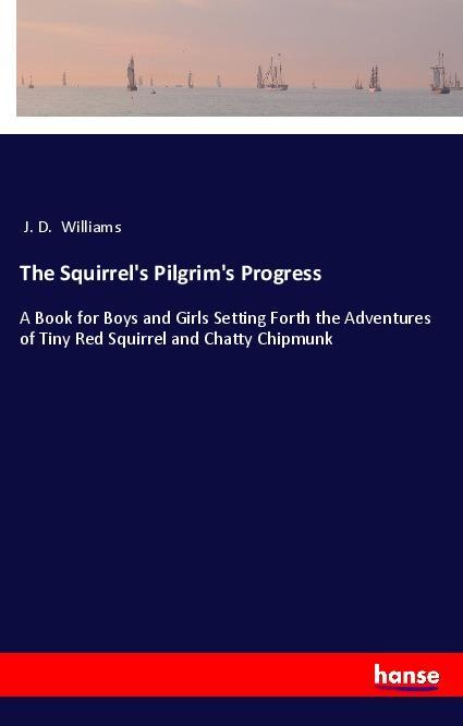 The Squirrel's Pilgrim's Progress