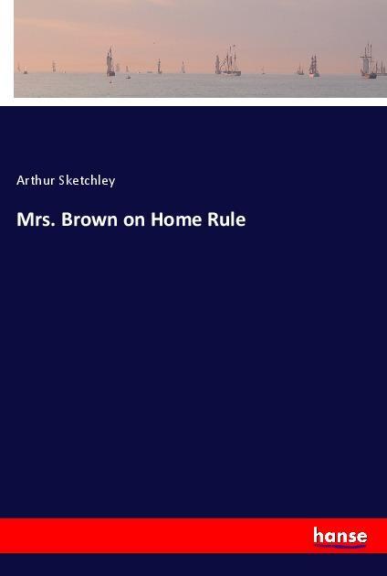 Mrs. Brown on Home Rule