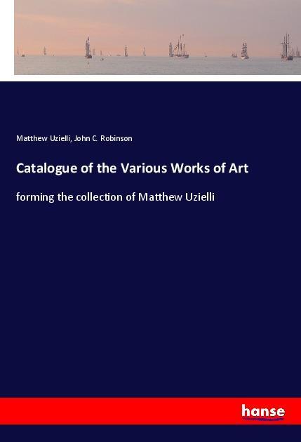 Catalogue of the Various Works of Art