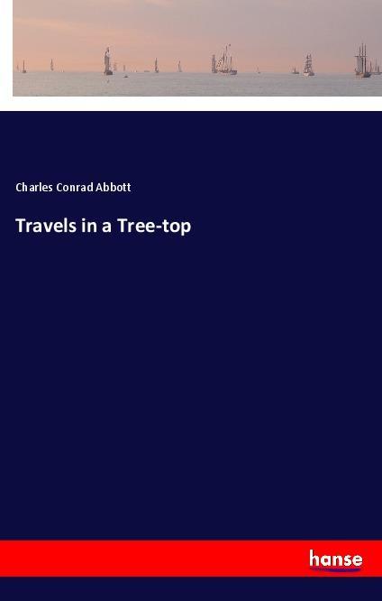 Travels in a Tree-top