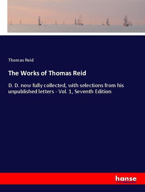 The Works of Thomas Reid