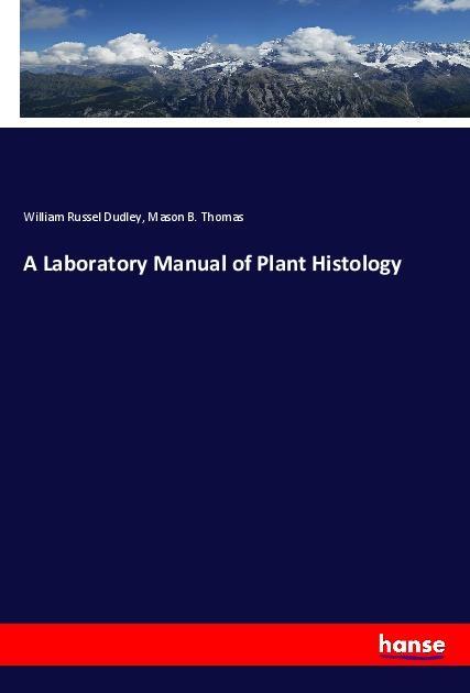 A Laboratory Manual of Plant Histology