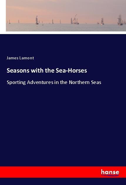 Seasons with the Sea-Horses