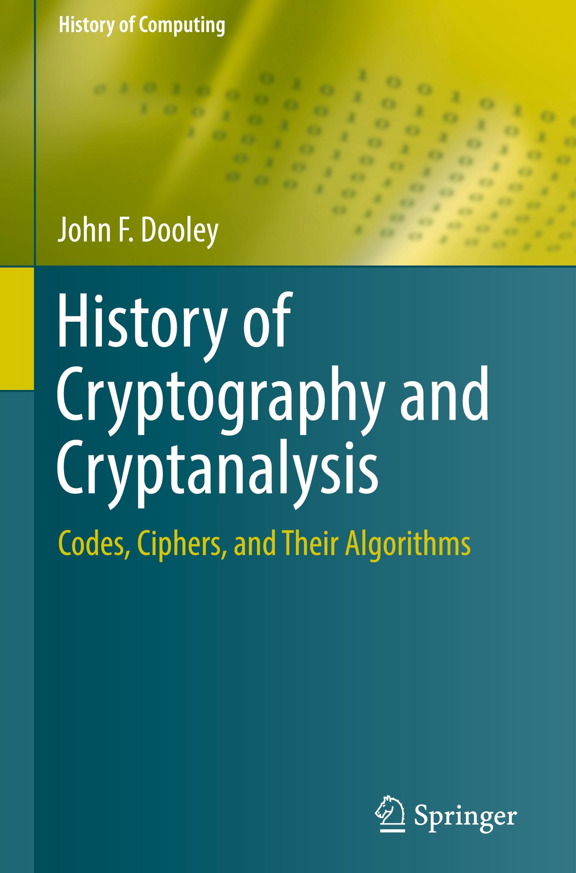 History of Cryptography and Cryptanalysis