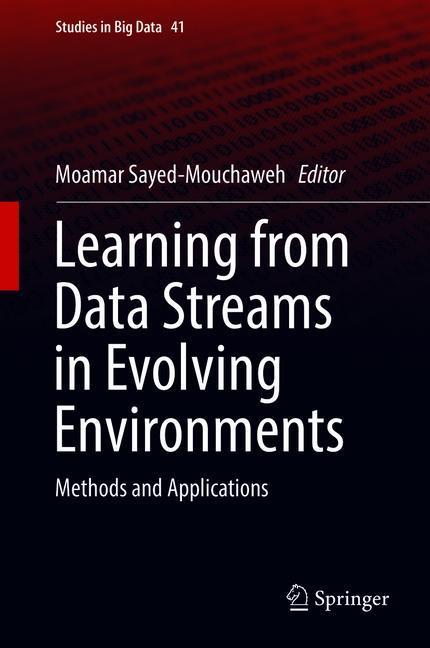 Learning from Data Streams in Evolving Environments