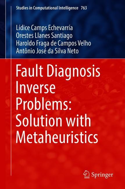 Fault Diagnosis Inverse Problems: Solution with Metaheuristics