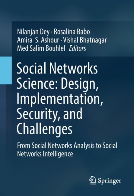 Social Networks Science: Design, Implementation, Security, and Challenges