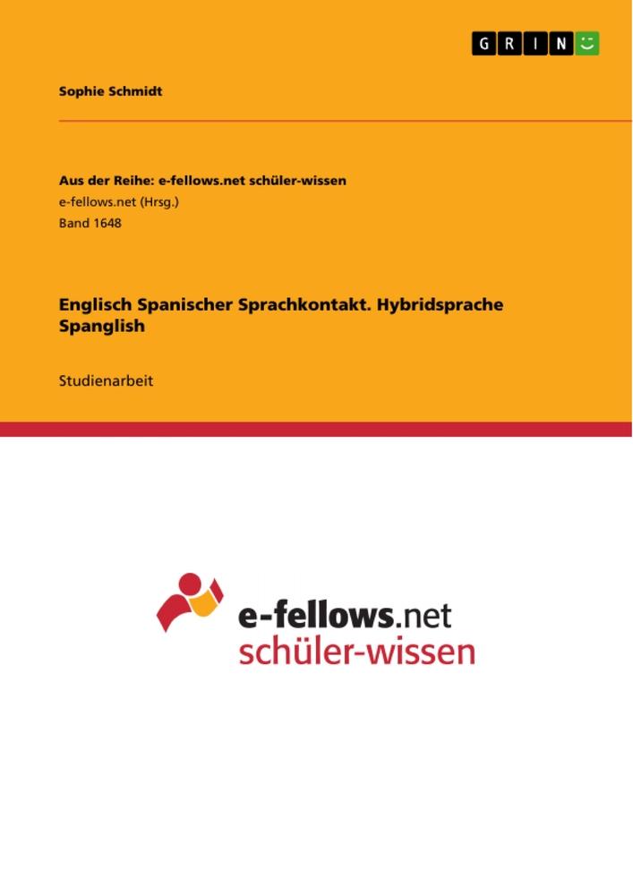 Englisch Spanischer Sprachkontakt. Hybridsprache Spanglish